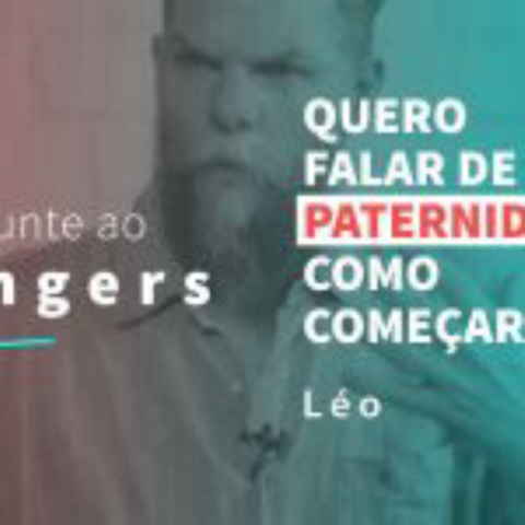 Ep. 07 Quero falar de paternidade. Como começar?