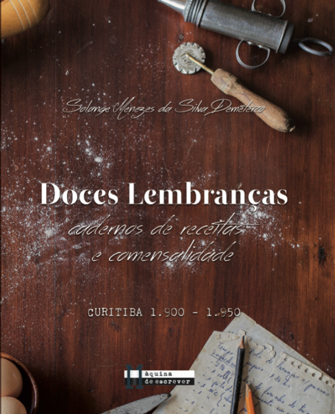 Livro "Doces Lembranças" é resultado da tese de doutorado de Solange Demeterco, professora do curso de Gastronomia da Opet. Imagem: Divulgação