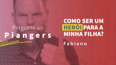 Ep. 02 Como ser um herói para a minha filha?