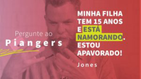 Ep. 08 Minha filha tem 15 anos e está namorando. Estou apavorado!