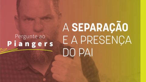 A separação e a presença do pai
