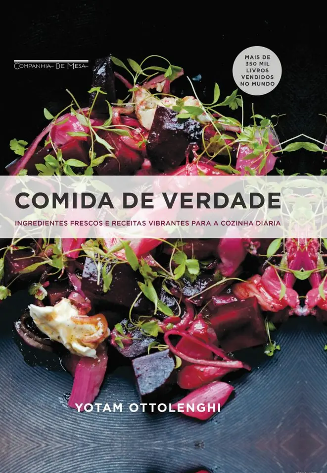 Primeiro livro sob o selo Companhia de Mesa, da Companhia das Letras, será "Comida de verdade", de Ottolenghi. Foto: Divulgação